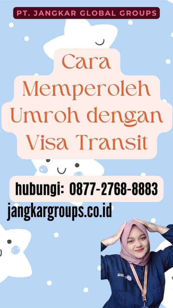 Cara Memperoleh Umroh dengan Visa Transit