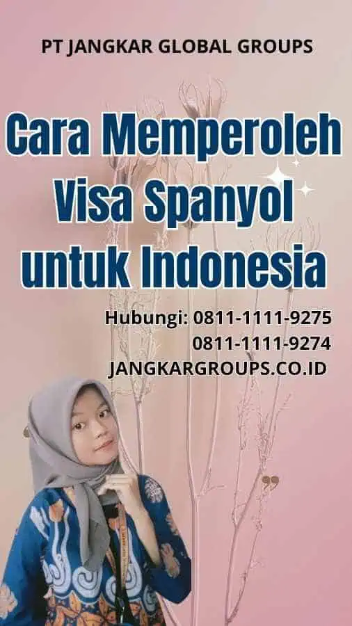 Cara Memperoleh Visa Spanyol untuk Indonesia