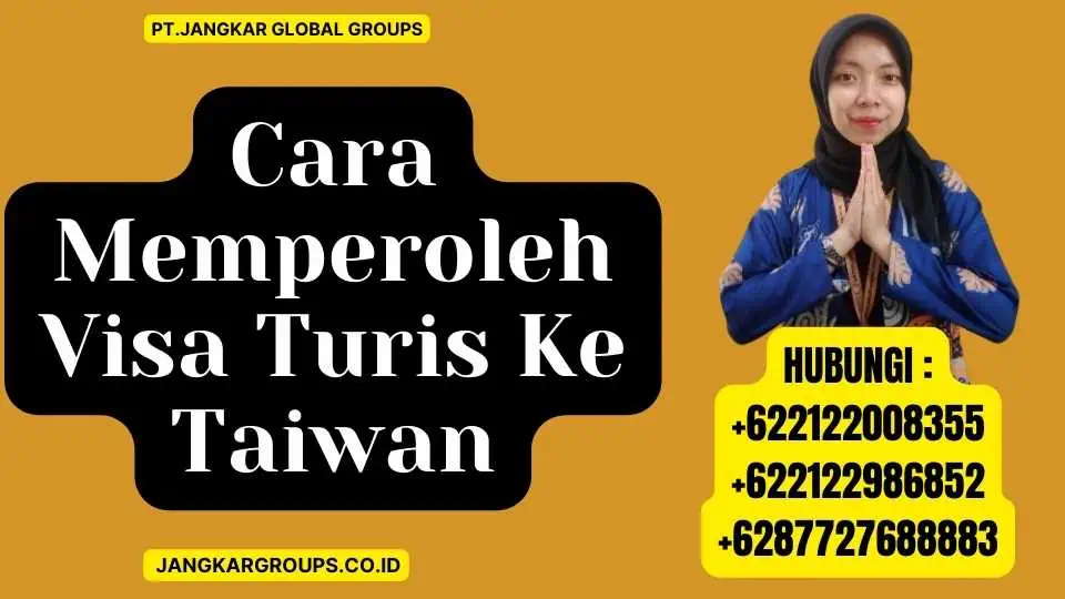 Cara Memperoleh Visa Turis Ke Taiwan