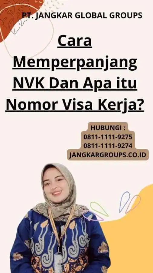 Cara Memperpanjang NVK Dan Apa itu Nomor Visa Kerja?