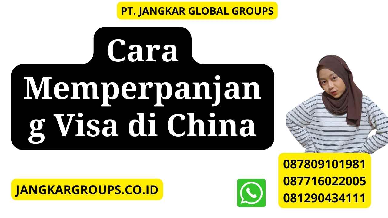 Cara Memperpanjang Visa di China