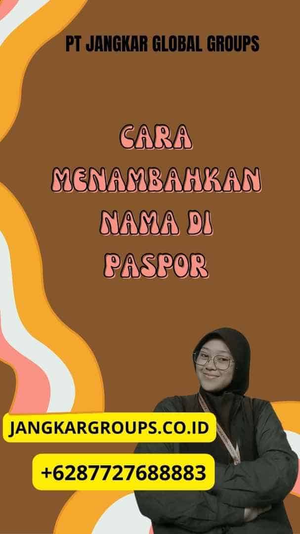 Cara Menambahkan Nama di Paspor