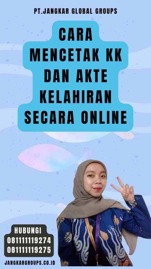 Cara Mencetak KK dan Akte Kelahiran Secara Online