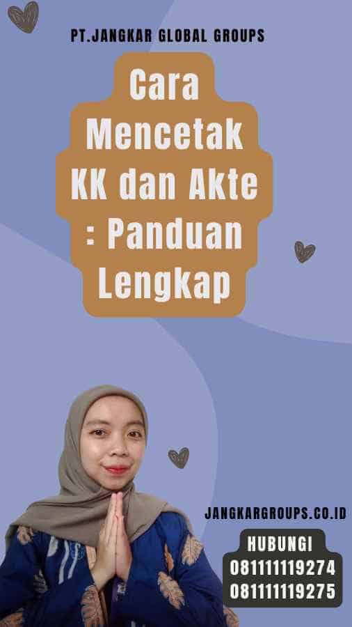 Cara Mencetak KK dan Akte Panduan Lengkap