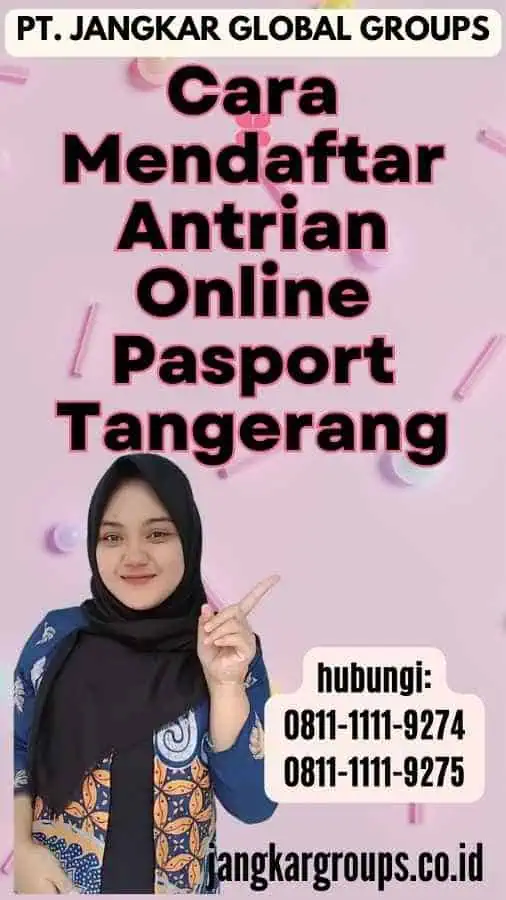 Cara Mendaftar Antrian Online Pasport Tangerang