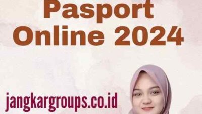 Cara Mendaftar Pasport Online 2024