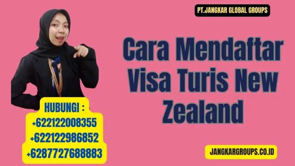 Cara Mendaftar Visa Turis New Zealand