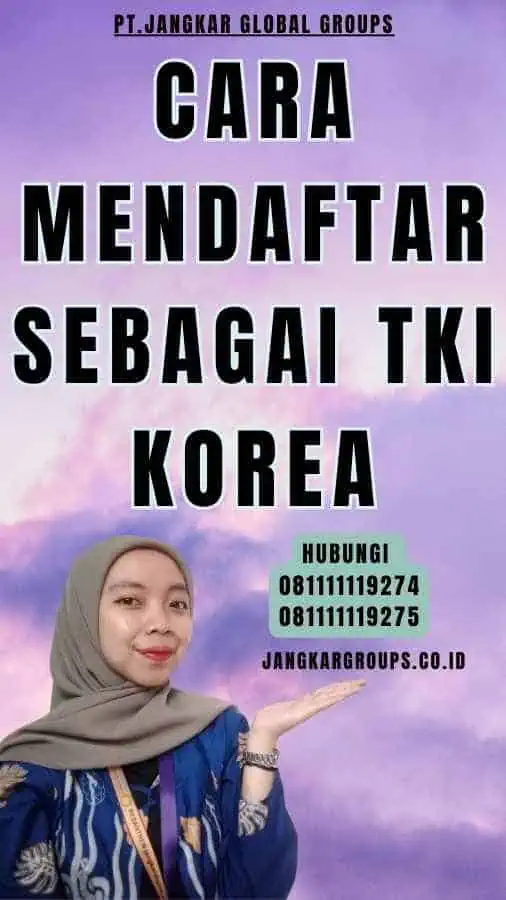 Cara Mendaftar sebagai TKI Korea