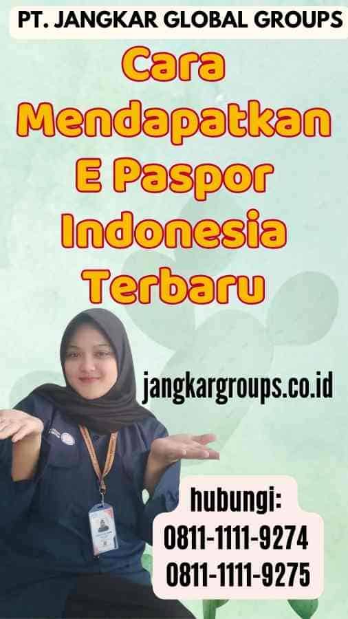 Cara Mendapatkan E Paspor Indonesia Terbaru