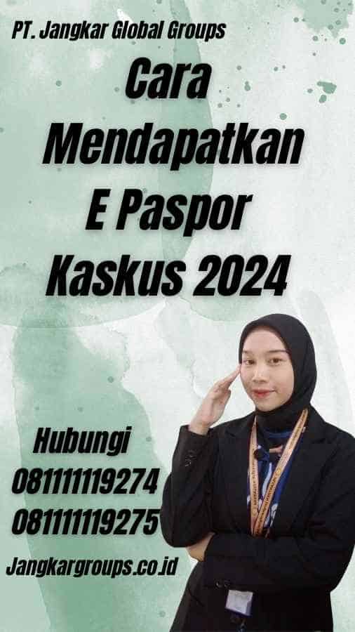 Cara Mendapatkan E Paspor Kaskus 2024