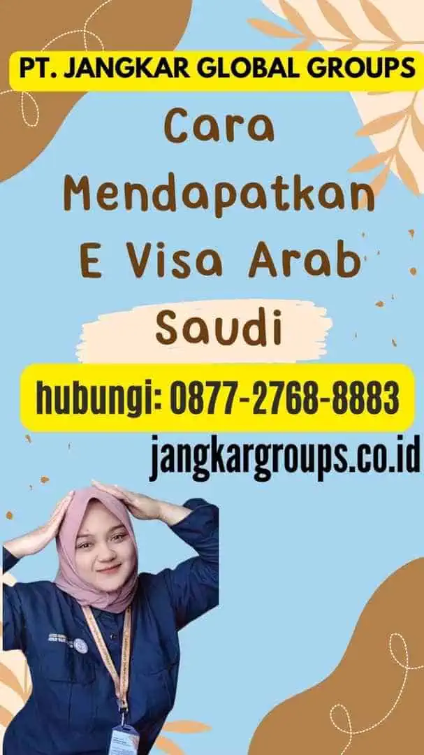 Cara Mendapatkan E Visa Arab Saudi