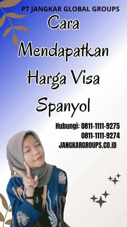 Cara Mendapatkan Harga Visa Spanyol