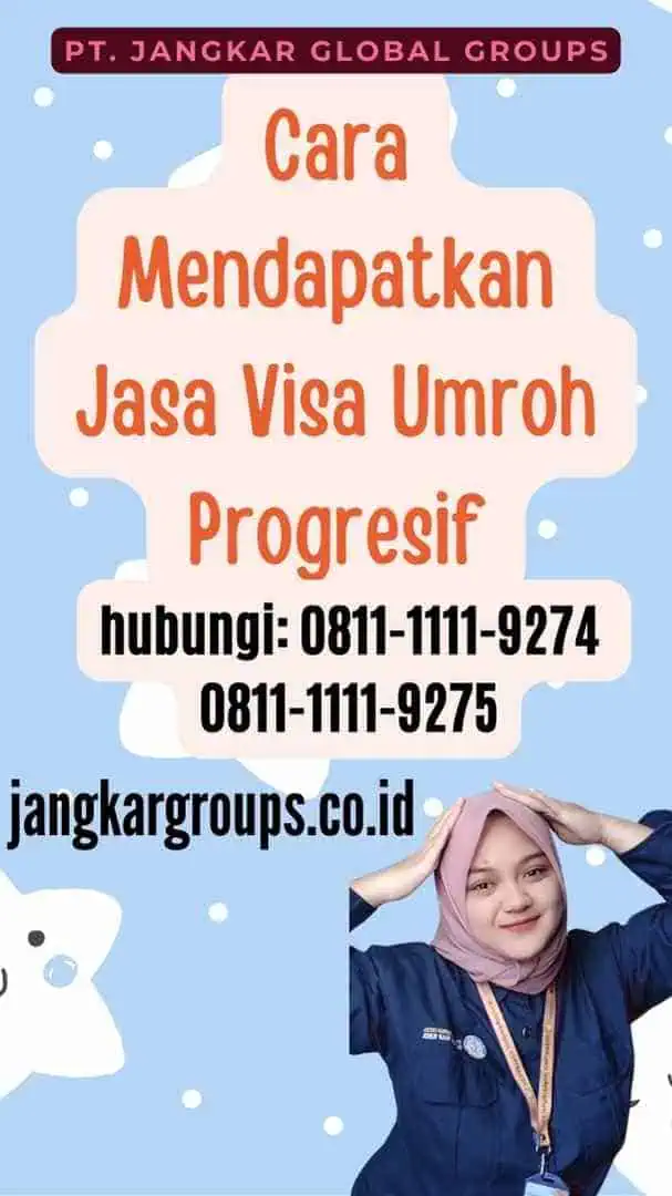 Cara Mendapatkan Jasa Visa Umroh Progresif