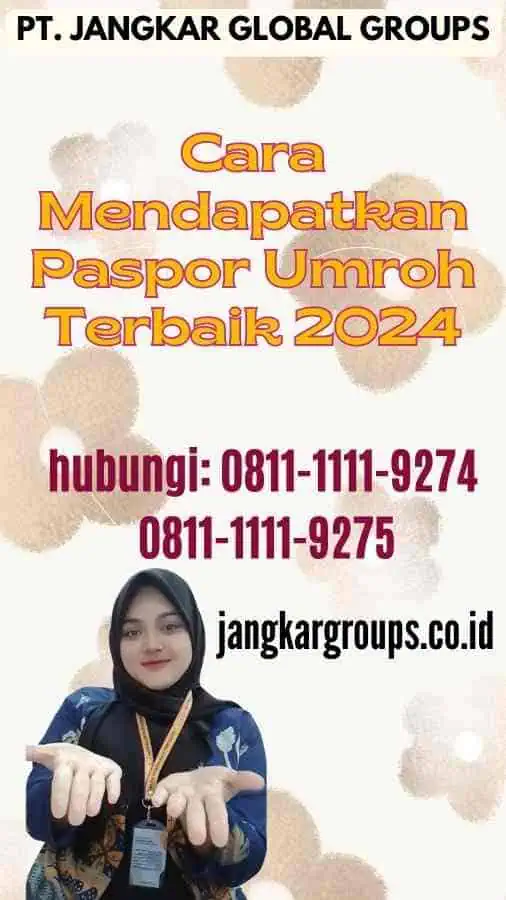 Cara Mendapatkan Paspor Umroh Terbaik 2024