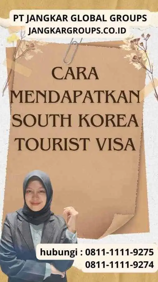 Cara Mendapatkan South Korea Tourist Visa