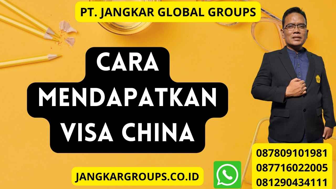 Cara Mendapatkan Visa China