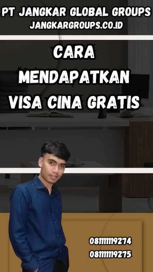 Cara Mendapatkan Visa Cina Gratis