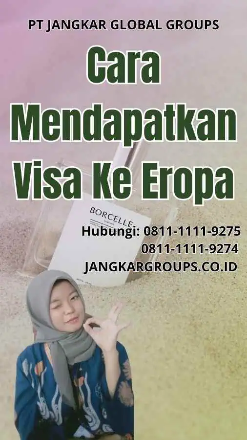 Cara Mendapatkan Visa Ke Eropa