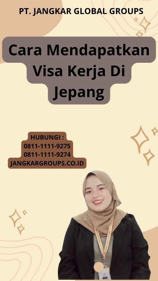 Cara Mendapatkan Visa Kerja Di Jepang