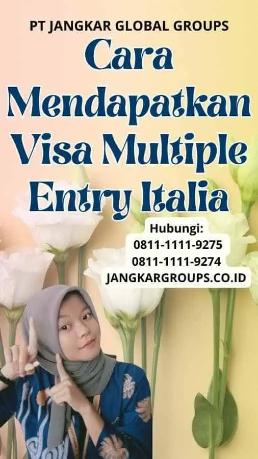 Cara Mendapatkan Visa Multiple Entry Italia