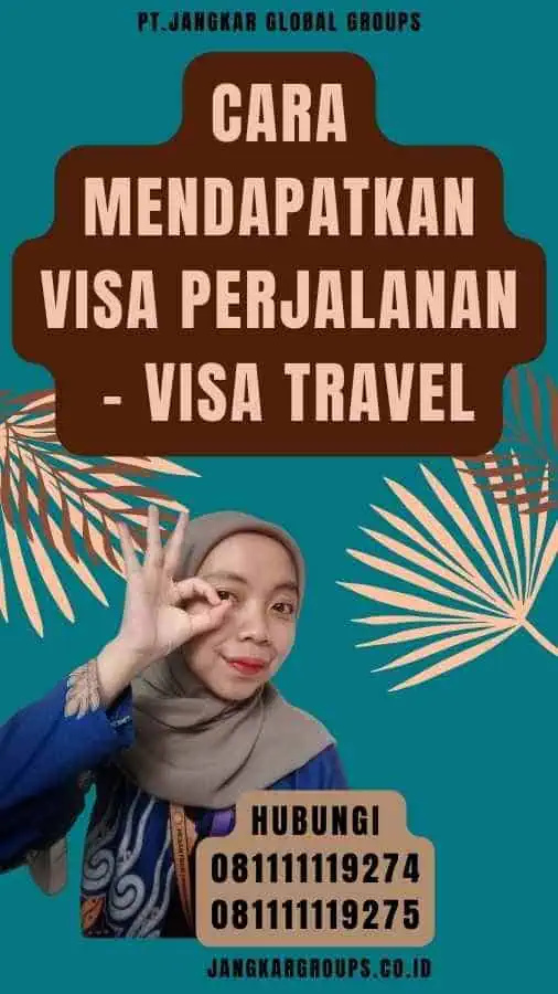 Cara Mendapatkan Visa Perjalanan - Visa Travel