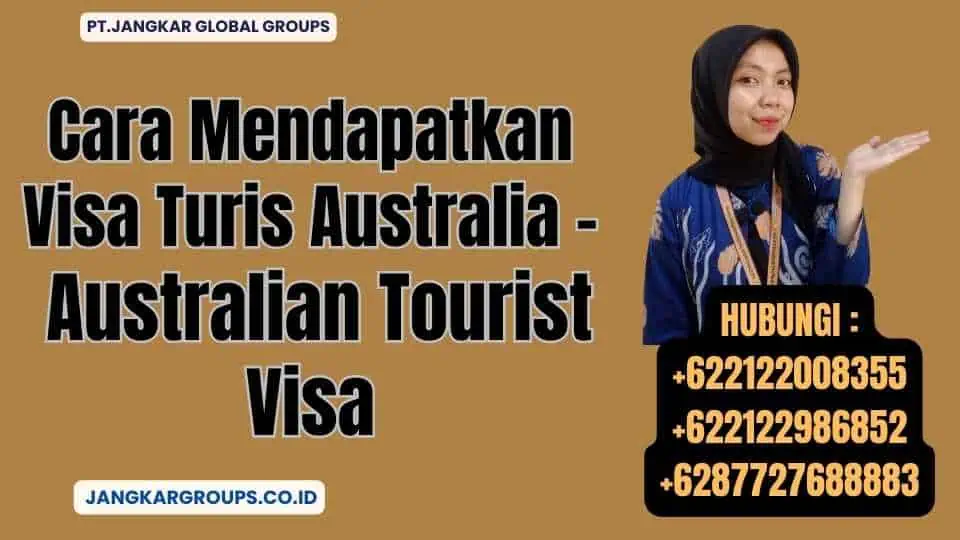 Cara Mendapatkan Visa Turis Australia - Australian Tourist Visa