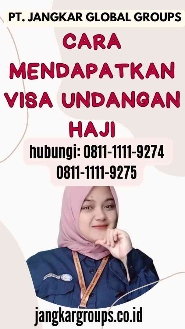 Cara Mendapatkan Visa Undangan Haji