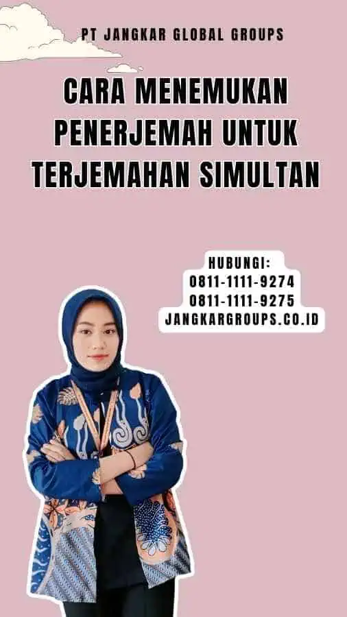 Cara Menemukan Penerjemah Untuk Terjemahan Simultan