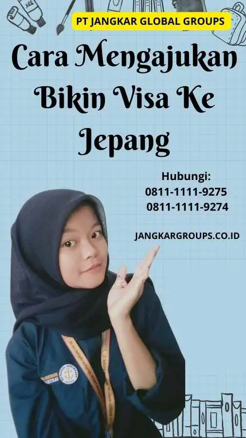 Cara Mengajukan Bikin Visa Ke Jepang