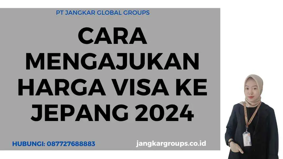 Cara Mengajukan Harga Visa Ke Jepang 2024