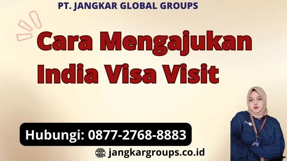 Cara Mengajukan India Visa Visit