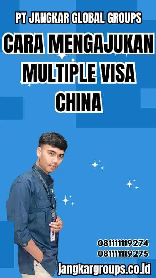 Cara Mengajukan Multiple Visa China