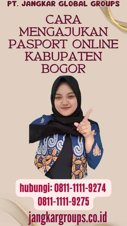Cara Mengajukan Pasport Online Kabupaten Bogor