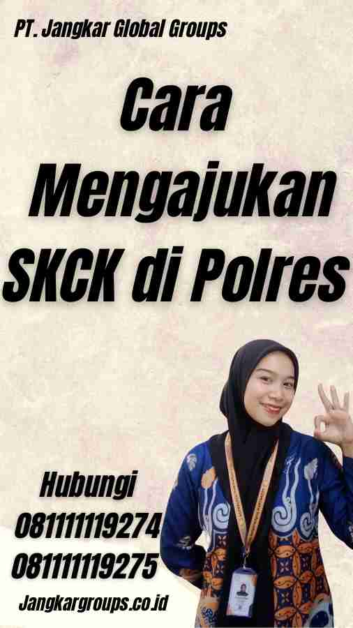 Cara Mengajukan SKCK di Polres