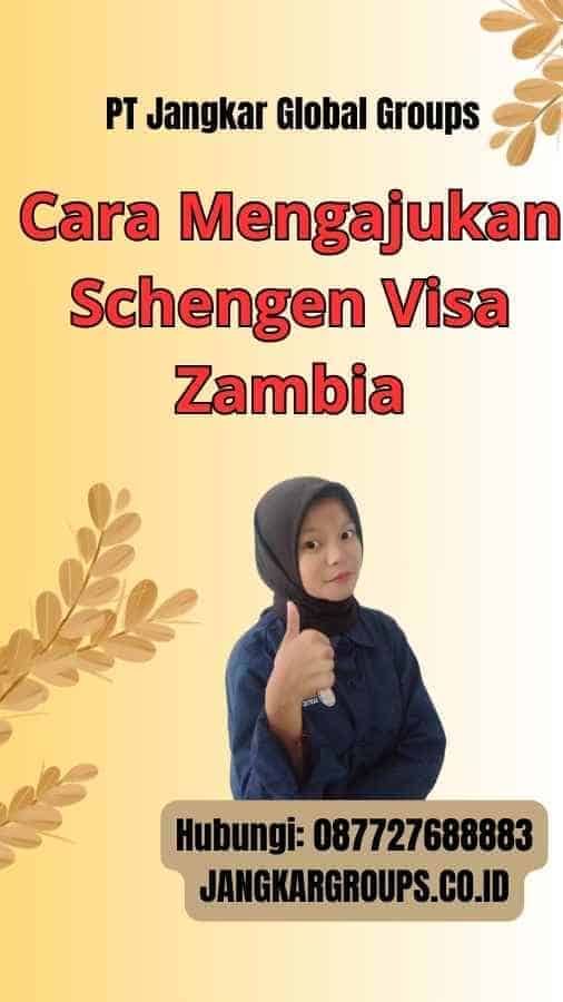 Cara Mengajukan Schengen Visa Zambia