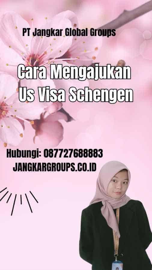 Cara Mengajukan Us Visa Schengen