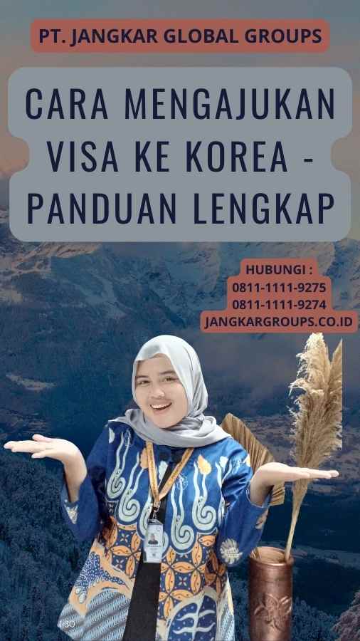 Cara Mengajukan Visa Ke Korea - Panduan Lengkap