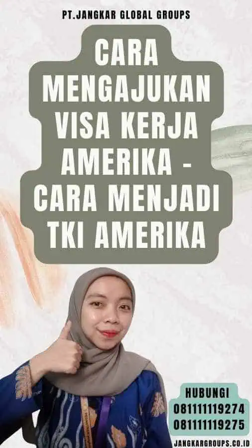 Cara Mengajukan Visa Kerja Amerika - Cara Menjadi TKI Amerika