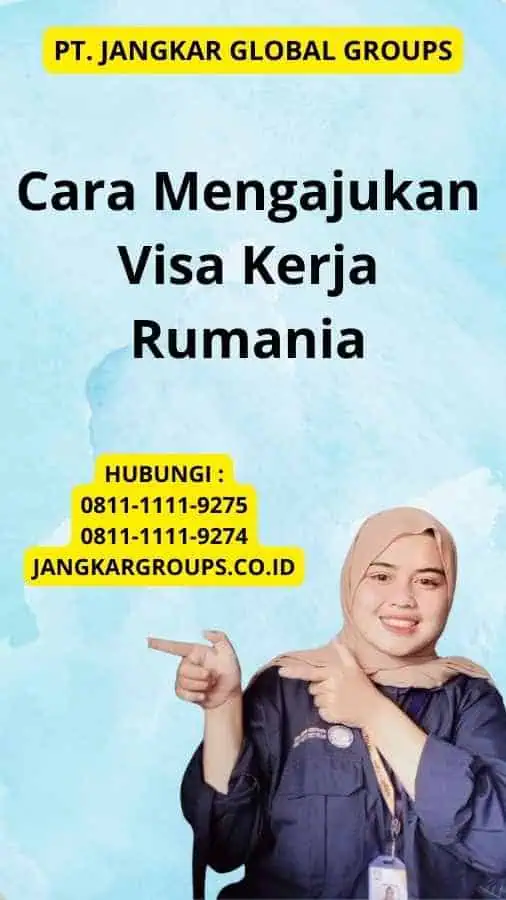 Cara Mengajukan Visa Kerja Rumania