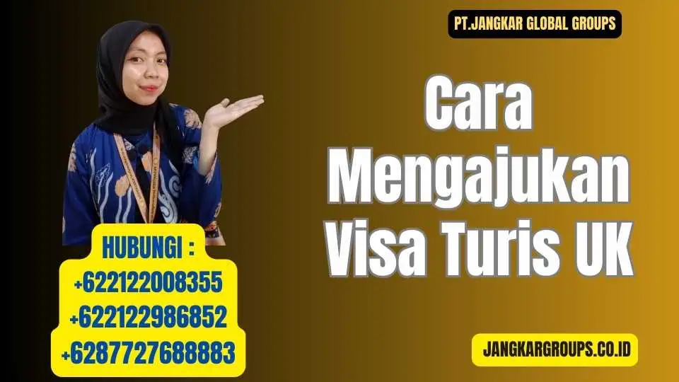 Cara Mengajukan Visa Turis UK