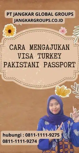 Cara Mengajukan Visa Turkey Pakistani Passport