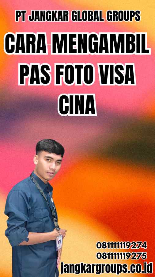 Cara Mengambil Pas Foto Visa Cina