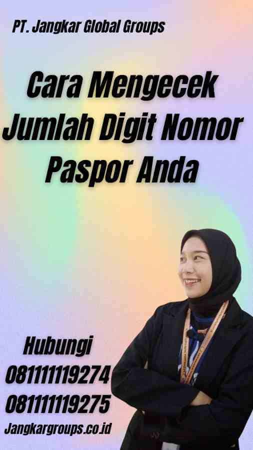 Cara Mengecek Jumlah Digit Nomor Paspor Anda