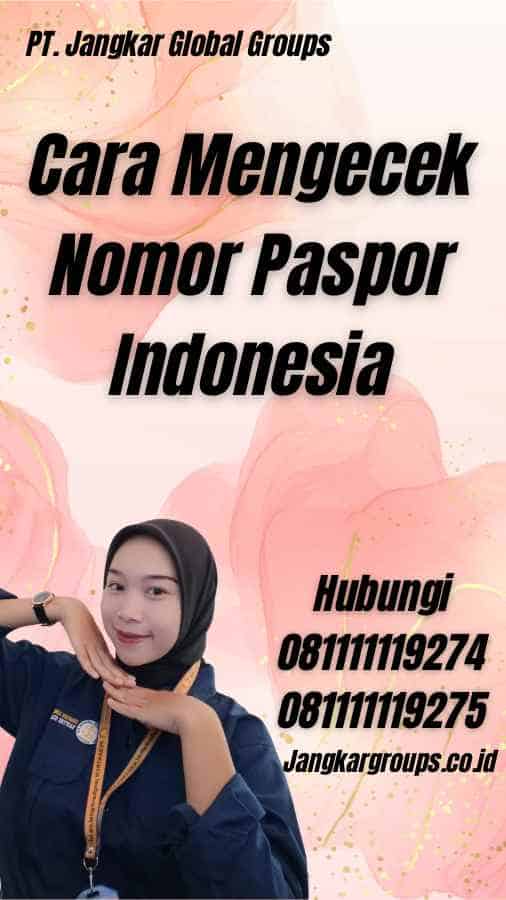 Cara Mengecek Nomor Paspor Indonesia