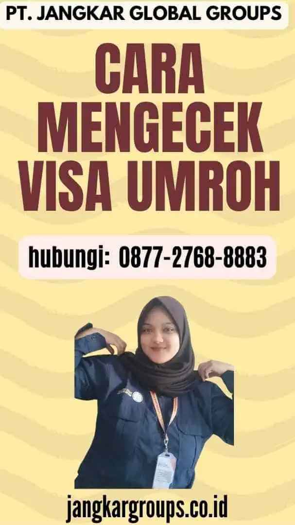 Cara Mengecek Visa Umroh