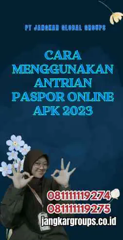 Cara Menggunakan Antrian Paspor Online Apk 2023