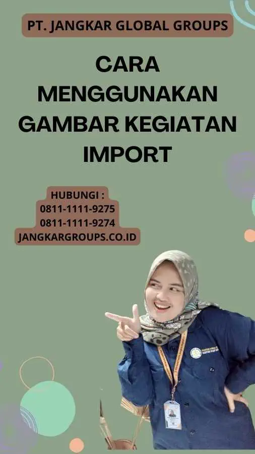 Cara Menggunakan Gambar Kegiatan Import