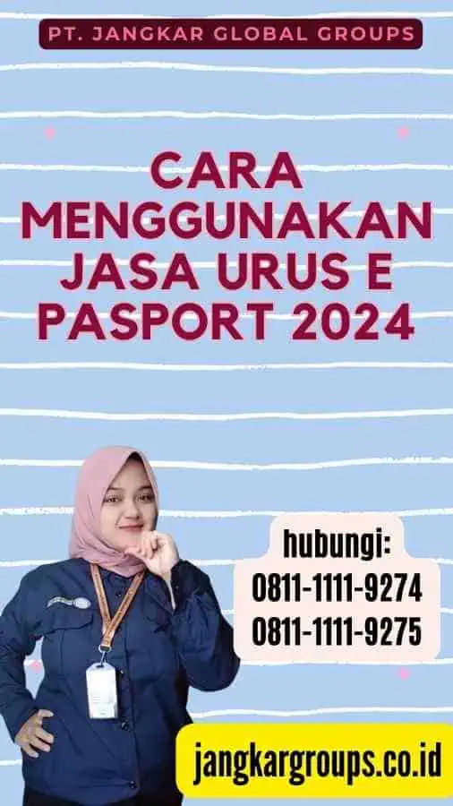 Cara Menggunakan Jasa Urus E Pasport 2024