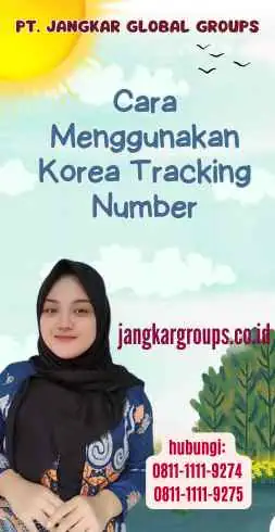 Cara Menggunakan Korea Tracking Number