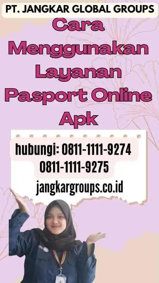 Cara Menggunakan Layanan Pasport Online Apk